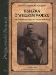 Książka o Wielkim Wodzu. Autor: Leopold Stanisław Gunsberg. Dadada.pl Okładka książki Książka o Wielkim Wodzu