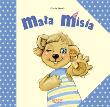 Mała Misia. Autor: Dorota Skwark, ilustracje: Ola Makowska. Dadada.pl Okładka książki Mała Misia