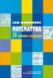 Okładka książki Matematyka. 30 wykładów z ćwiczeniami