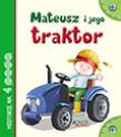 Mateusz i jego traktor. Autor: Anastasia Zanoncelli, Stafania Scalone. Dadada.pl Okładka książki Mateusz i jego traktor