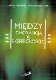 Między ignorancją a eksperckością. Autor: Janusz Krysztofik, Anna Walulik CSFN. Dadada.pl Okładka książki Między ignorancją a eksperckością