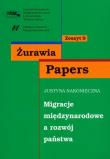 Migracje międzynarodowe a rozwój państwa zeszyt 9. Autor: Nakonieczna Justyna. Dadada.pl Okładka książki Migracje międzynarodowe a rozwój państwa zeszyt 9