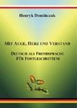 Mit Auge, Herz und Verstand. Autor: Henryk Domińczak. Dadada.pl Okładka książki Mit Auge, Herz und Verstand