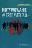Okładka książki Motywowanie w erze Web 2.0+
