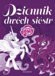 My Little Pony. Dziennik dwóch sióstr. Autor: OPRACOWANIE  ZBIOROWE. Dadada.pl Okładka książki My Little Pony. Dziennik dwóch sióstr