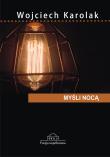 Myśli nocą. Autor: Karolak Wojciech. Dadada.pl Okładka książki Myśli nocą