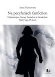 Okładka książki Na peryferiach fanfiction