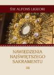 Nawiedzenia Najświętszego Sakramentu. Autor: św. Alfons de Liguori. Dadada.pl Okładka książki Nawiedzenia Najświętszego Sakramentu