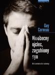 Nieobecny ojciec zagubiony syn. Autor: Guy Corneau. Dadada.pl Okładka książki Nieobecny ojciec zagubiony syn