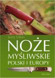Okładka książki Noże myśliwskie Polski i Europy