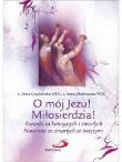 Okładka książki O mój Jezu ! Miłosierdzia !