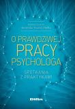 Okładka książki O prawdziwej pracy psychologa