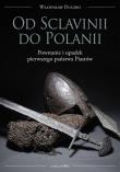 Od Sclavinii do Polanii. Autor: Duczko Władysław. Dadada.pl Okładka książki Od Sclavinii do Polanii