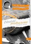 Okładka książki Odnaleźć przebaczenie. Perspektywy duchowe