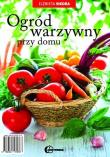 Ogród warzywny przy domu  HORTPRESS. Autor: Sikora Elżbieta. Dadada.pl Okładka książki Ogród warzywny przy domu  HORTPRESS