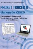 Packet Tracer 6 dla kursów CISCO Tom 4. Autor: Kluczewski Jerzy, Wszelaki Robert. Dadada.pl Okładka książki Packet Tracer 6 dla kursów CISCO Tom 4
