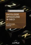 Patologie społeczne w sieci. Autor: Sylwester Bębas. Dadada.pl Okładka książki Patologie społeczne w sieci
