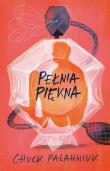Pełnia piękna. Autor: Chuck Palahniuk. Dadada.pl Okładka książki Pełnia piękna