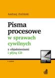 Pisma procesowe w sprawach cywilnych z objaśnieniami i płytą CD. Autor: Zieliński Andrzej. Dadada.pl Okładka książki Pisma procesowe w sprawach cywilnych z objaśnieniami i płytą CD