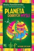 Okładka książki Planeta dobrych myśli. Wydanie specjalne