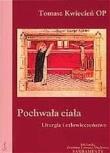 Okładka książki Pochwała ciała. Liturgia i człowieczeństwo