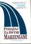 Okładka książki Podążaj za swymi marzeniami 