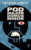 Podmajordomus Minor. Autor: Patrick DeWitt. Dadada.pl Okładka książki Podmajordomus Minor