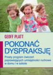 Pokonać dyspraksję. Autor: Platt Geoff. Dadada.pl Okładka książki Pokonać dyspraksję