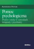 Pomoc psychologiczna. Autor: Fiutak Agnieszka. Dadada.pl Okładka książki Pomoc psychologiczna