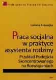 Praca socjalna w praktyce asystenta rodziny. Autor: Krasiejko Izabela. Dadada.pl Okładka książki Praca socjalna w praktyce asystenta rodziny