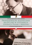 Okładka książki Profesjonalne kształcenie muzyczne w systemach edukacji Polski i Meksyku