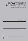 Przygotowanie do przestępstwa. Autor: Małecki Mikołaj. Dadada.pl Okładka książki Przygotowanie do przestępstwa