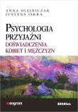 Psychologia przyjaźni. Autor: Olejniczak Anna, Justyna Iskra. Dadada.pl Okładka książki Psychologia przyjaźni