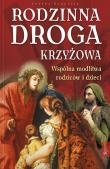 Rodzinna Droga Krzyżowa. Autor: Bożena Hanusiak. Dadada.pl Okładka książki Rodzinna Droga Krzyżowa