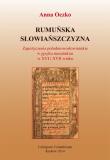 Rumuńska słowiańszczyzna. Autor: Oczko Anna. Dadada.pl Okładka książki Rumuńska słowiańszczyzna