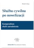 Służba cywilna po nowelizacji Kompendium służb zatrudnienia. Autor: Culepa Michał. Dadada.pl Okładka książki Służba cywilna po nowelizacji Kompendium służb zatrudnienia