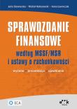Okładka książki Sprawozdanie finansowe według MSSF / MSR i ustawy o rachunkowości. Wycena - prezentacja - ujawnianie