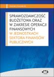 Okładka książki Sprawozdawczość budżetowa oraz w zakresie operacji finansowych w jednostkach sektora finansów publicznych