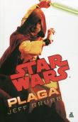 Star Wars Plaga. Autor: Grubb Jeff. Dadada.pl Okładka książki Star Wars Plaga
