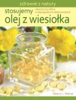 Stosujemy olej z wiesiołka. Autor: Morse Nancy L.. Dadada.pl Okładka książki Stosujemy olej z wiesiołka