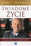 Świadome życie. Autor: John C. Maxwell. Dadada.pl Okładka książki Świadome życie