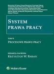 System prawa pracy Tom 6. Autor: Baran Krzysztof Wojciech, Krzysztof W. Baran (red.), Cieślak Sławomir, Dziadzio Andrzej, dr hab. Izabella Gil prof. nadzw. UWr, Gil Izabela, Góra-Błaszczykowska Agnieszka, Anna Machnikowska, Michał Skąpski, Świątkowski Andrzej Marian, Świątkowski Andrzej M., Torbus Andrzej Krzysztof. Dadada.pl Okładka książki System prawa pracy Tom 6