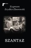 Szantaż. Autor: Zeydler-Zborowski Zygmunt. Dadada.pl Okładka książki Szantaż