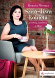 Szczęśliwa kobieta. Autor: Wrona Renata. Dadada.pl Okładka książki Szczęśliwa kobieta