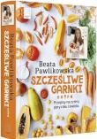 Okładka książki Szczęśliwe garnki EXTRA. Przepisy na 4 pory roku..