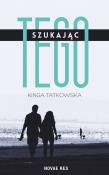 Szukając tego. Autor: Tatkowska Kinga. Dadada.pl Okładka książki Szukając tego