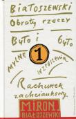 Utwory zebrane Tom 1 Obroty rzeczy. Autor: Białoszewski Miron. Dadada.pl Okładka książki Utwory zebrane Tom 1 Obroty rzeczy