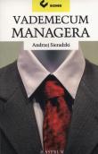 Vademecum managera. Autor: Sieradzki Andrzej. Dadada.pl Okładka książki Vademecum managera