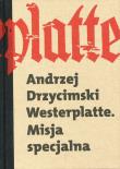 Westerplatte Misja Specjalna. Autor: Drzycimski Andrzej. Dadada.pl Okładka książki Westerplatte Misja Specjalna