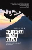 Wspinaczka na Górę Karmel. Autor: Marc Foley. Dadada.pl Okładka książki Wspinaczka na Górę Karmel